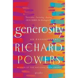 Generosity: An Enhancement -- Richard Powers
